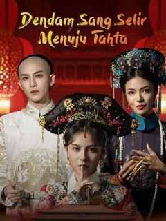 Dendam Sang Selir Menuju Tahta