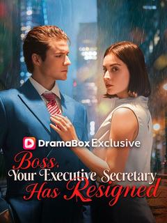 Boss, Your Executive Secretary has Resigned