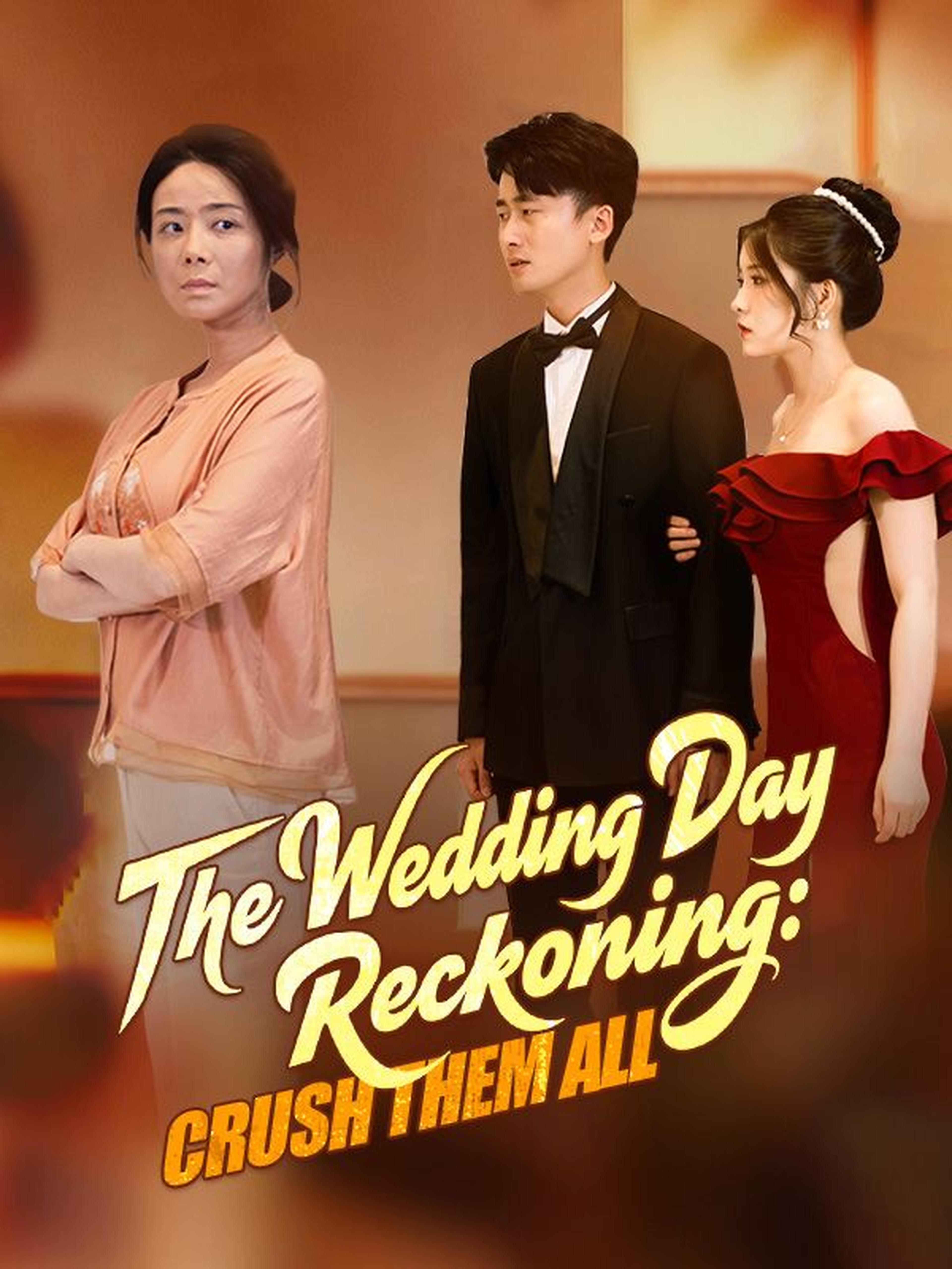 The Wedding Day Reckoning: Crush Them All