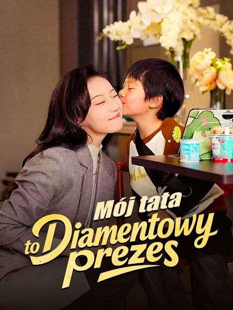 Mój tata to diamentowy prezes