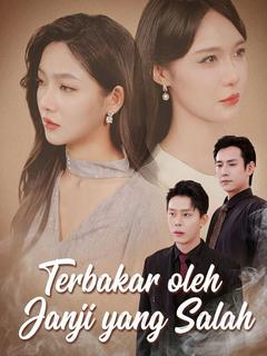 Terbakar oleh Janji yang Salah