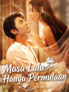 Masa Lalu Hanya Permulaan