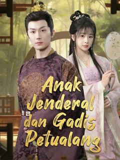 Anak Jenderal dan Gadis Petualang