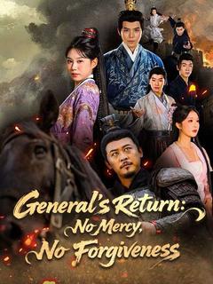 General's Return: No Mercy, No Forgiveness