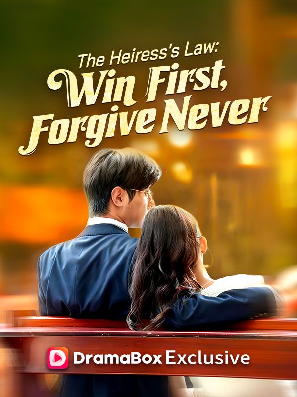 The Heiress's Law: Win First, Forgive Never