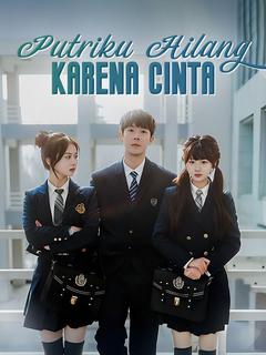 Putriku Hilang Karena Cinta