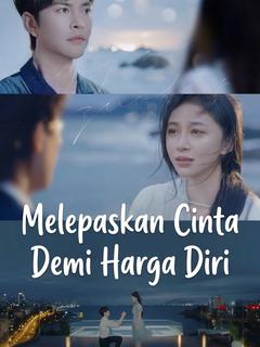 Melepaskan Cinta Demi Harga Diri