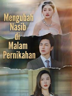 Mengubah Nasib di Malam Pernikahan