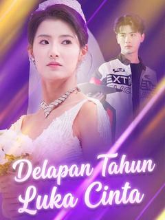 Delapan Tahun Luka Cinta