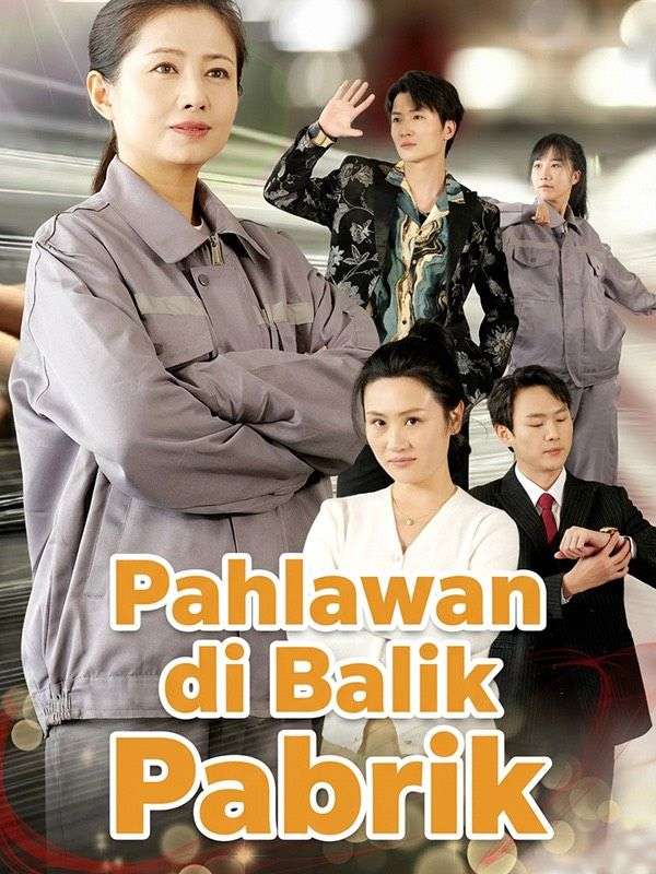 Pahlawan di Balik Pabrik