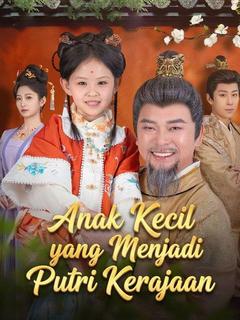 Anak Kecil yang Menjadi Putri Kerajaan