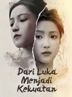 Dari Luka Menjadi Kekuatan