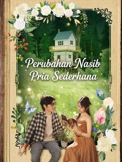 Perubahan Nasib Pria Sederhana