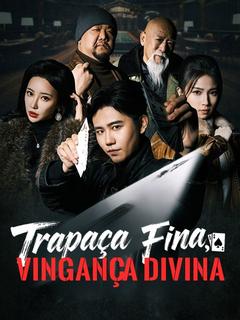 Trapaça Fina, Vingança Divina