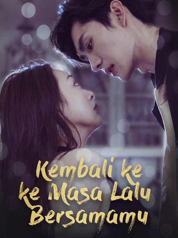 Kembali ke Masa Lalu Bersamamu