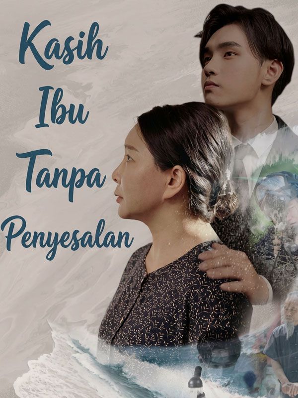 Kasih Ibu Tanpa Penyesalan