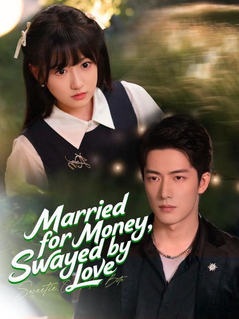 Married for Money, Swayed by Love