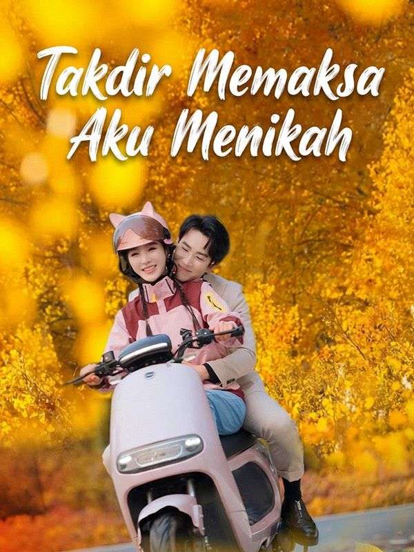 Takdir Memaksa Aku Menikah