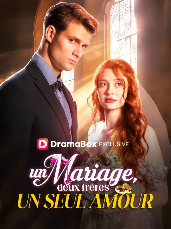 Un Mariage, Deux Frères, Un Seul Amour