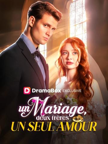 Un Mariage, Deux Frères, Un Seul Amour