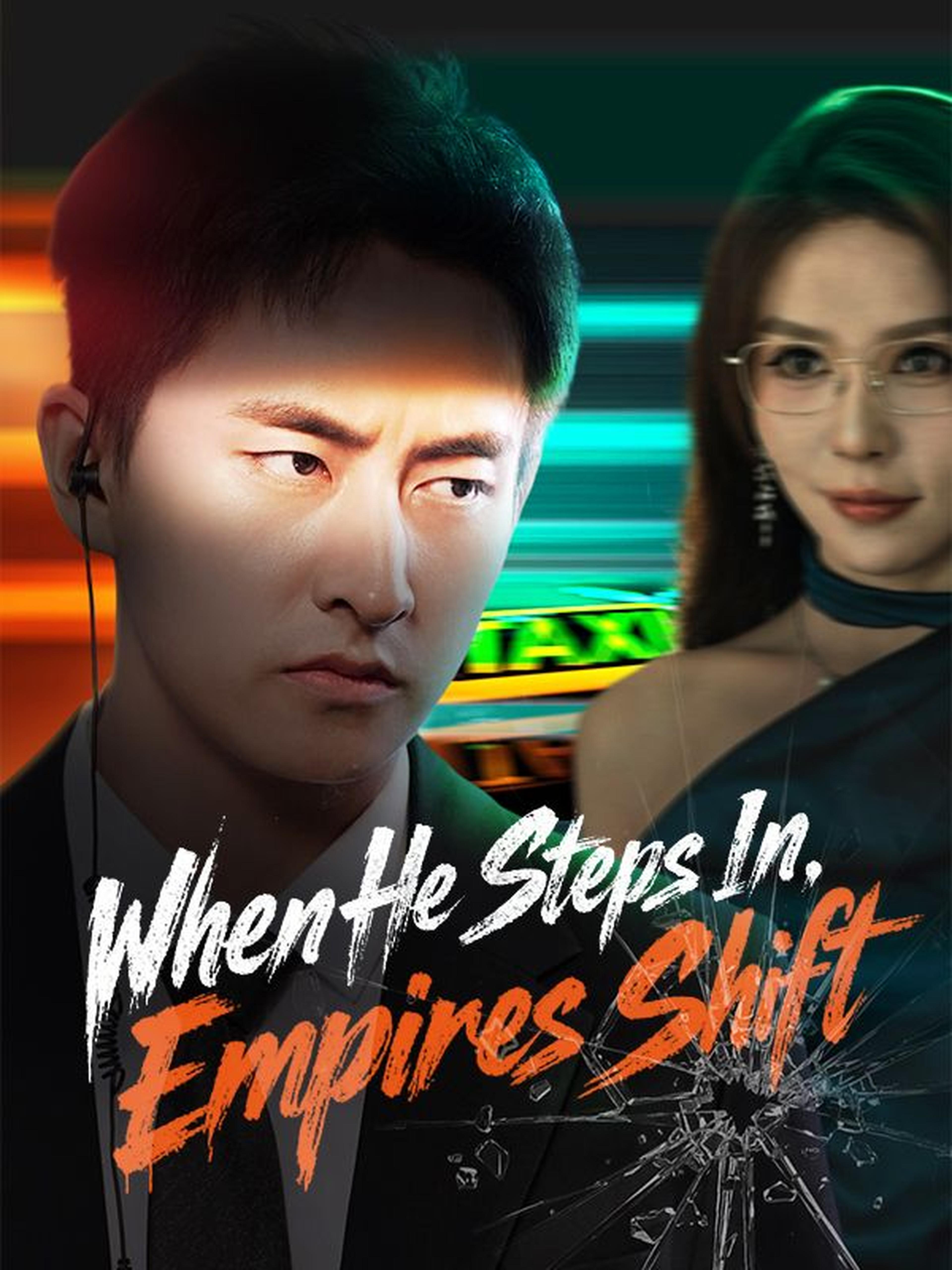 When He Steps In, Empires Shift