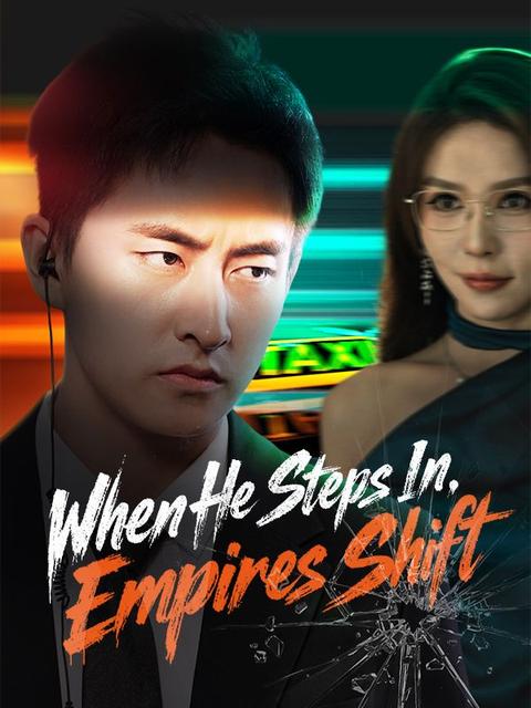 When He Steps In, Empires Shift