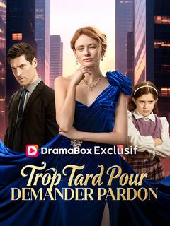 Trop Tard Pour Demander Pardon