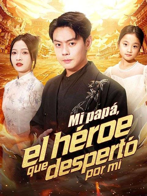 Mi papá, el héroe que despertó por mí (Doblado)