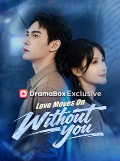 Love Moves On Without You (DUBBED)