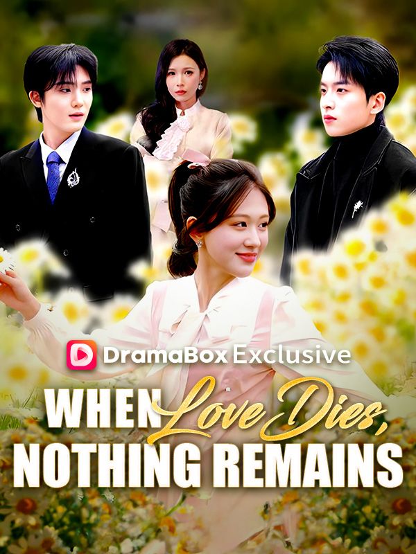 When Love Dies, Nothing Remains