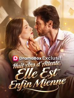 Huit Ans d'Attente, Elle Est Enfin Mienne