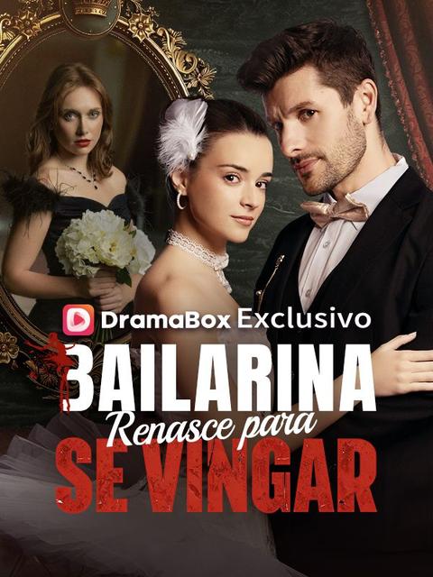 Bailarina Renasce para se Vingar