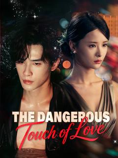 The Dangerous Touch of Love