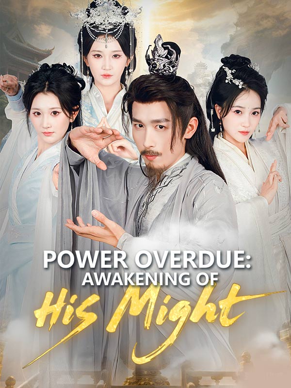Power Overdue: Awakening of His Might