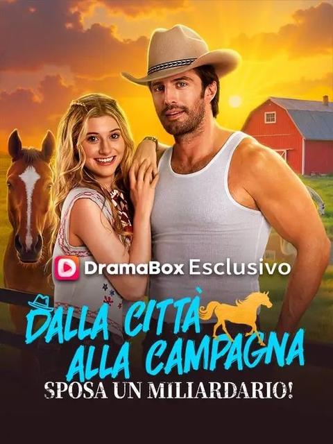 Dalla Città alla Campagna, Sposa un Miliardario!