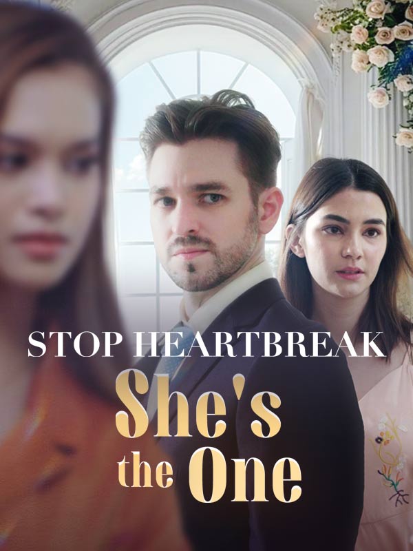 Stop heartbreak: She's the one
