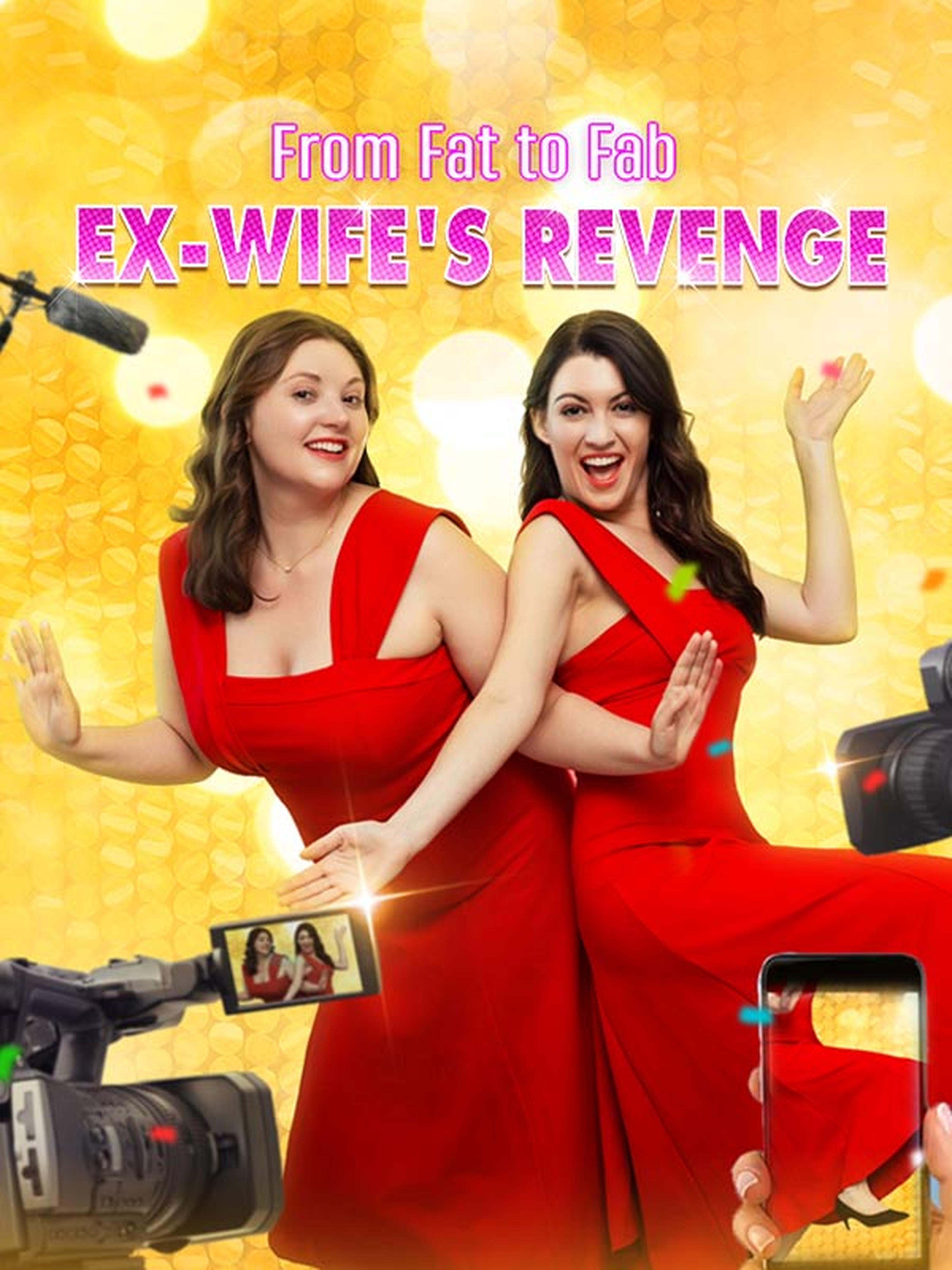 From Fat to Fab: Ex-Wife's Revenge
