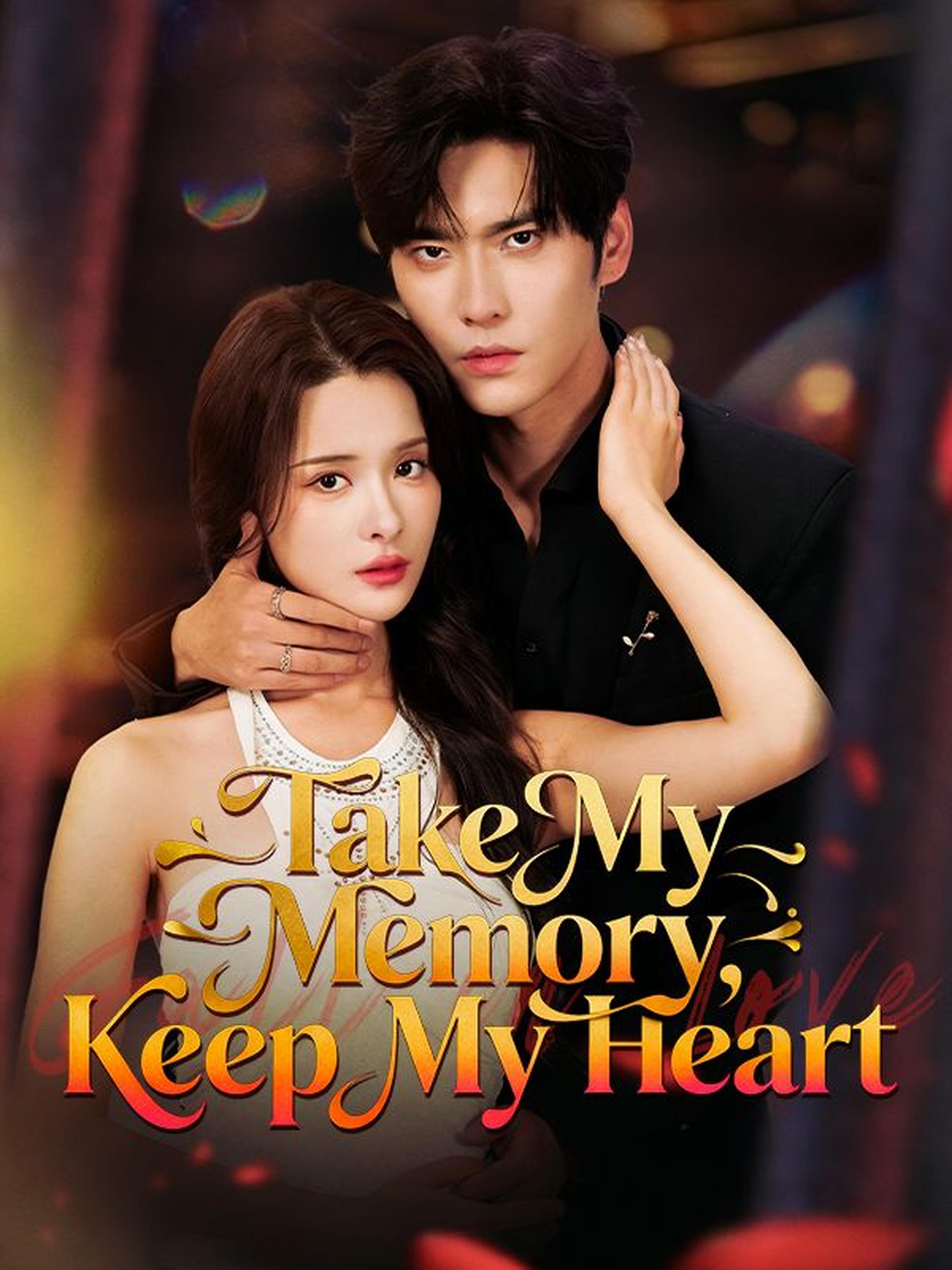 Take My Memory, Keep My Heart