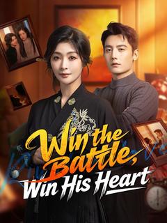 Win the Battle, Win His Heart