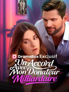 Un Accord Avec Mon Donateur Milliardaire ( Doublé )