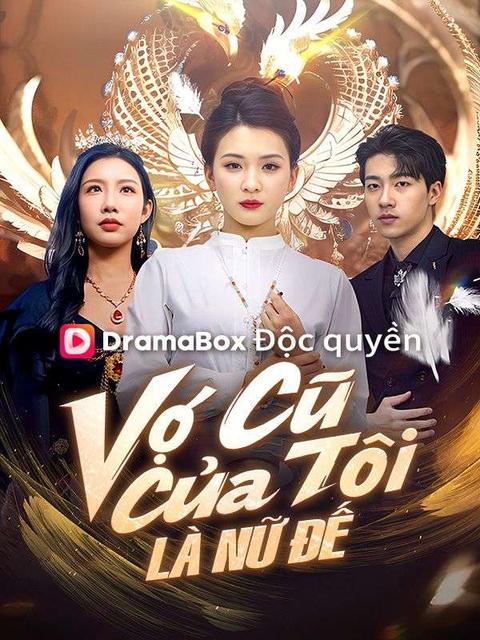 Vợ Cũ Của Tôi Là Nữ Đế