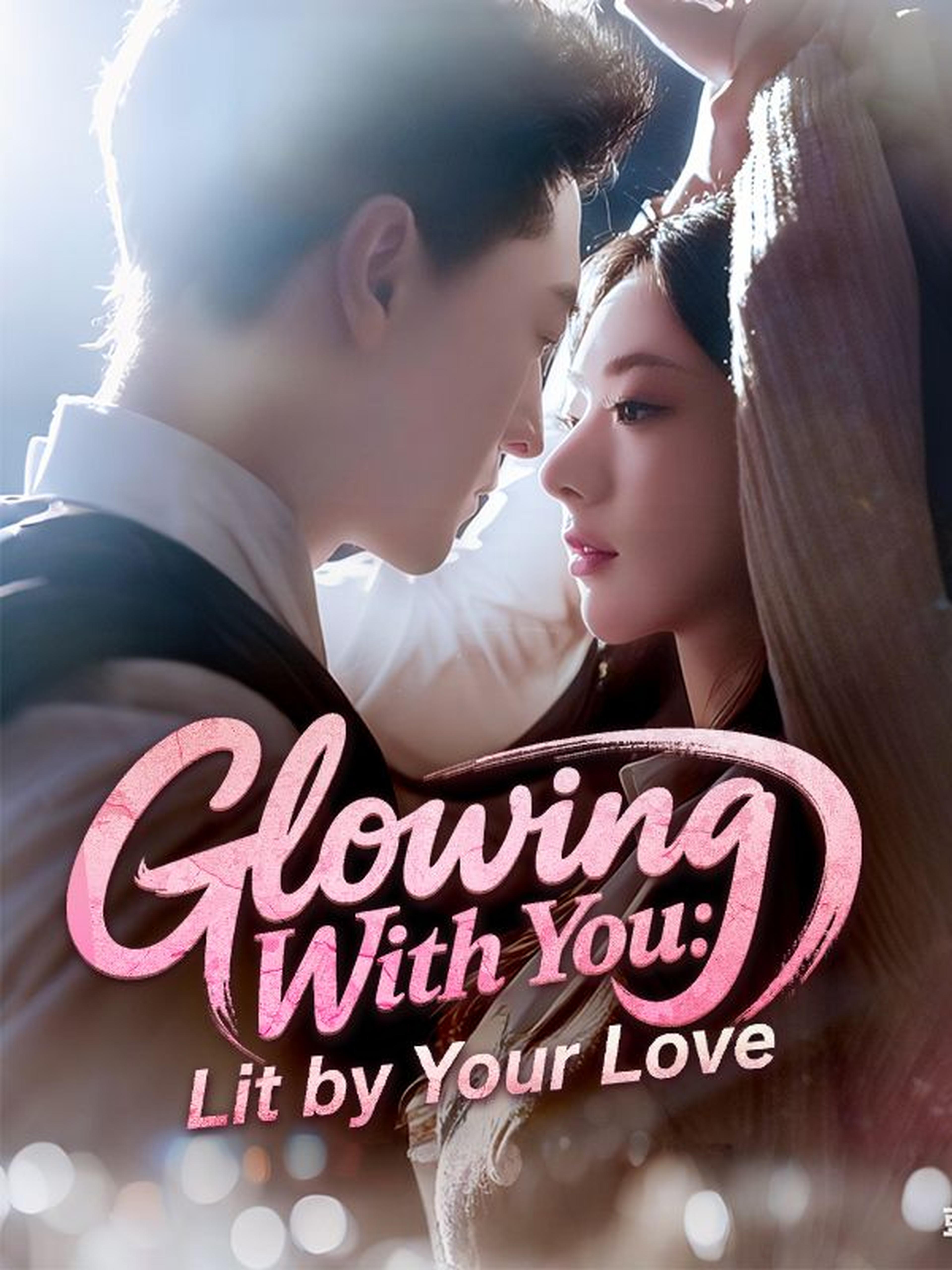 Glowing With You: Lit by Your Love
