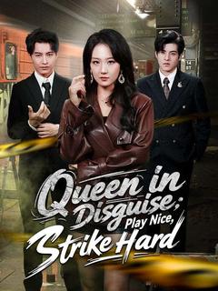 Queen in Disguise: Play Nice, Strike Hard