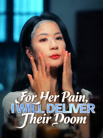 For Her Pain, I Will Deliver Their Doom