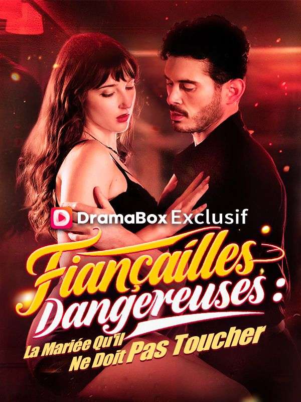Fiançailles Dangereuses : La Mariée Qu'il Ne Doit Pas Toucher
