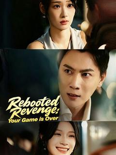 Rebooted Revenge: Your Game is Over