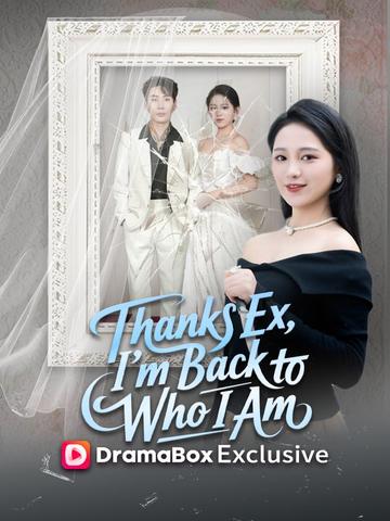 Thanks Ex, I'm Back to Who I Am
