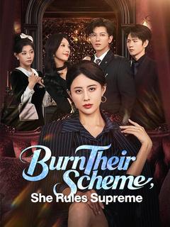 Burn Their Scheme, She Rules Supreme