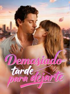 Demasiado tarde para dejarte