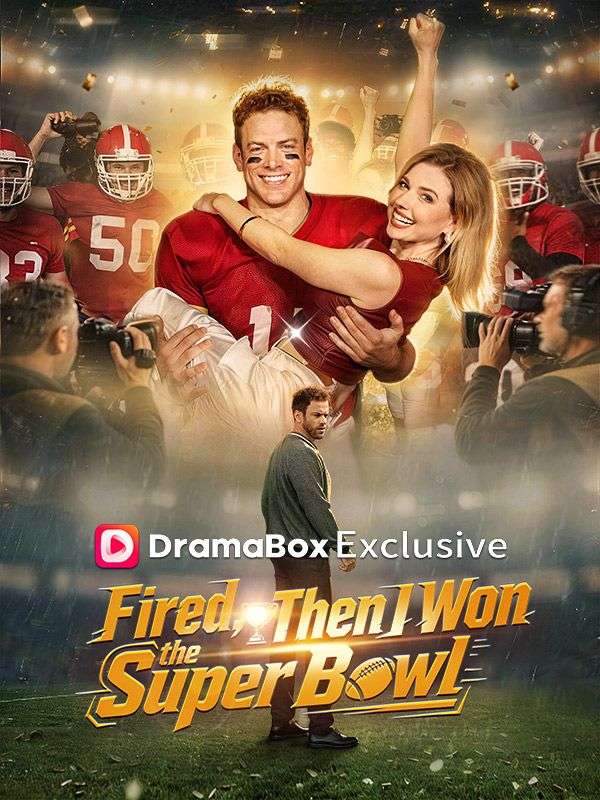 Fired, Then I Won the Super Bowl